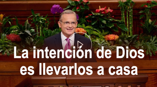 La intención de Dios es llevarlos a casa
