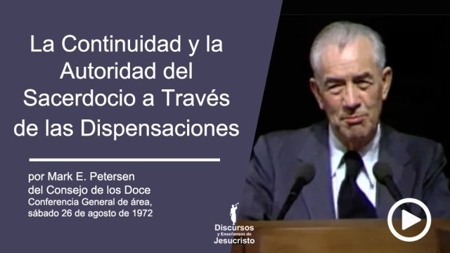 La Continuidad y la Autoridad del Sacerdocio a Través de las ...
