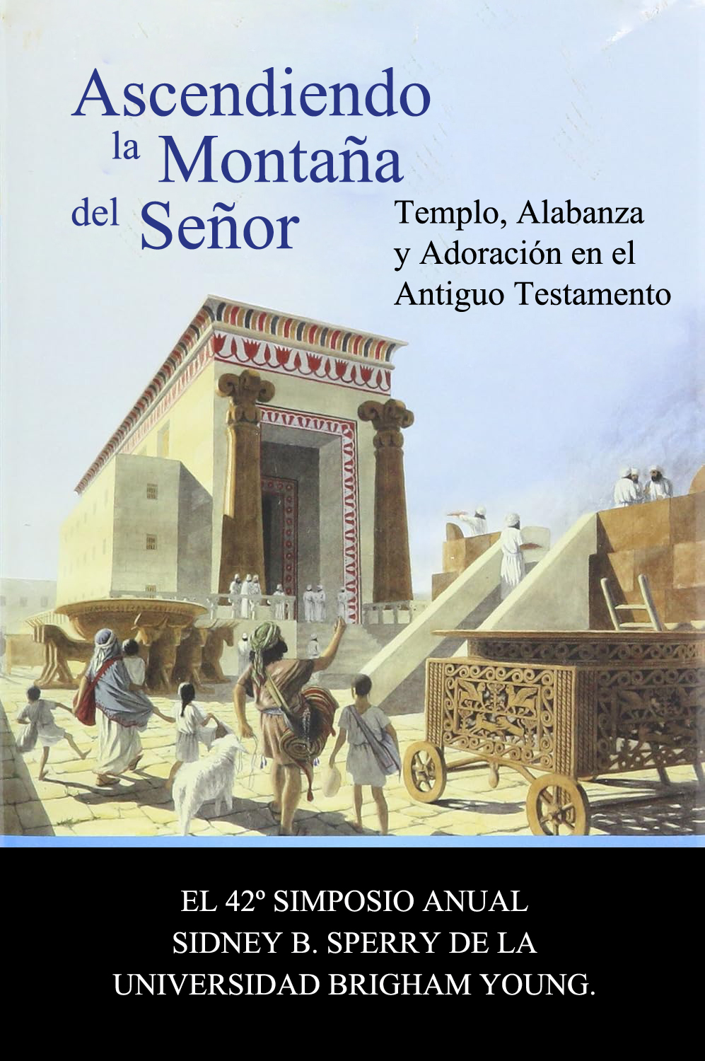 Ascendiendo la Montaña del Señor