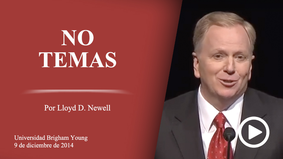 No temas por Lloyd D. Newell